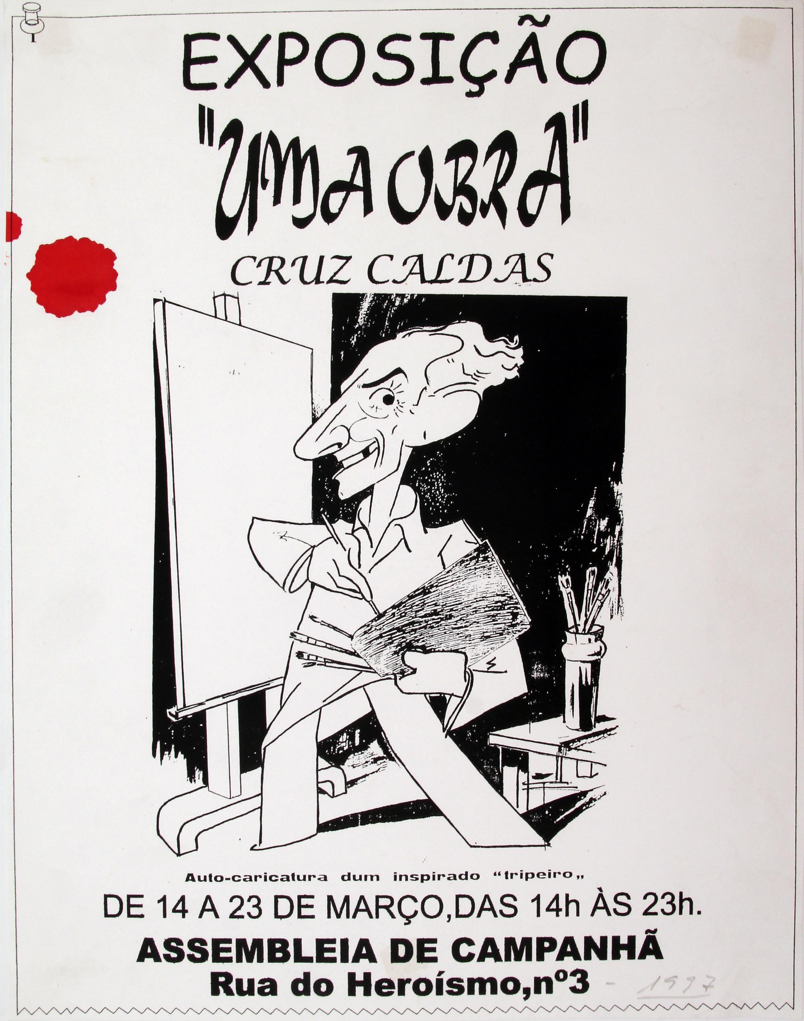 2º Exposição "Documental" póstuma :«Uma obra : Cruz Caldas» : auto-caricatura dum inspirado "Tripeiro" : cartaz