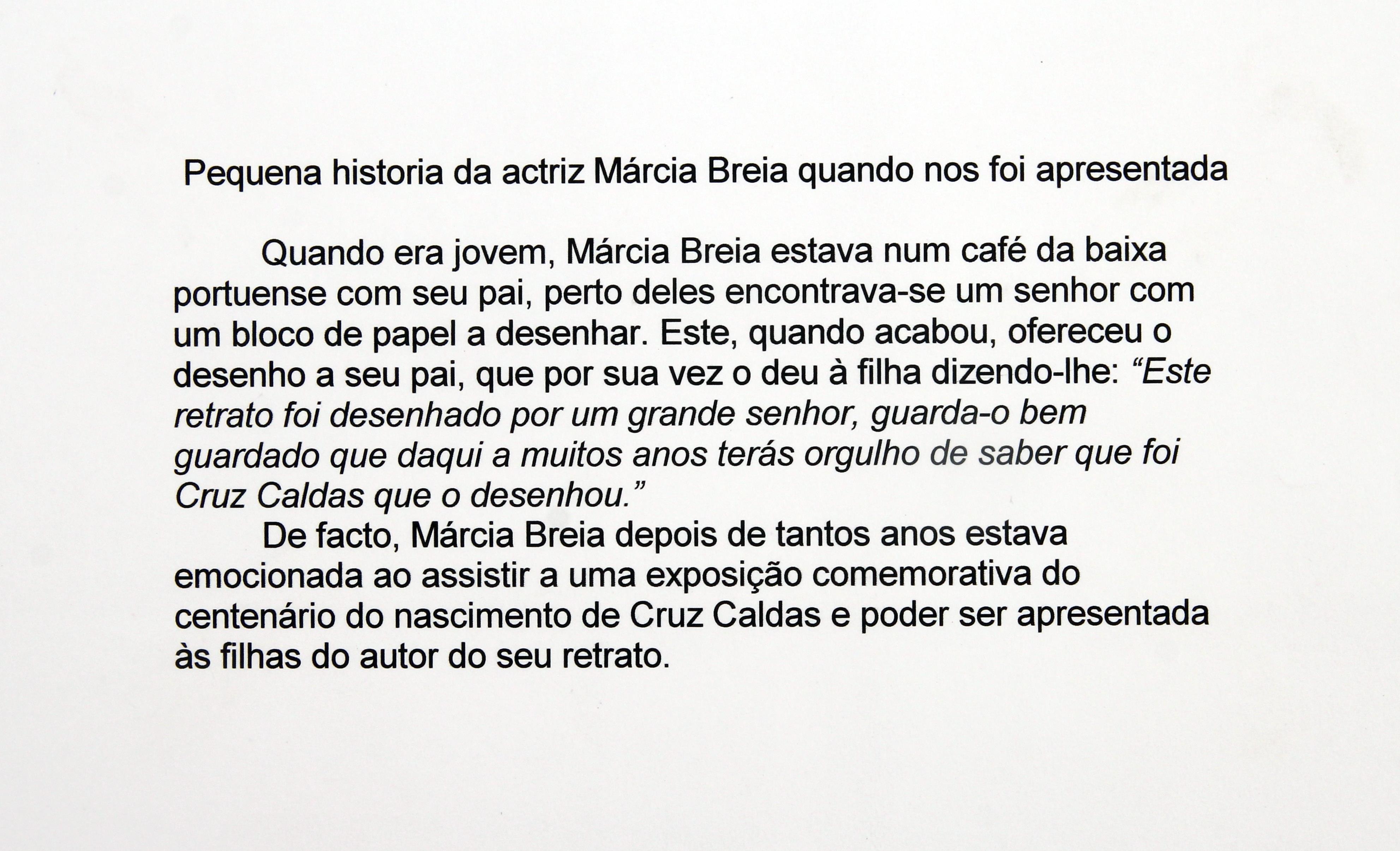 3ª Exposição "Documental" póstuma : «Cruz Caldas : Caricaturista e Ilustrador» : pequena história da atriz Márcia Breia quando nos foi apresentada