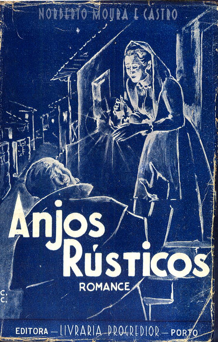 Anjos Rústicos : romance : por Norberto Moura e Castro