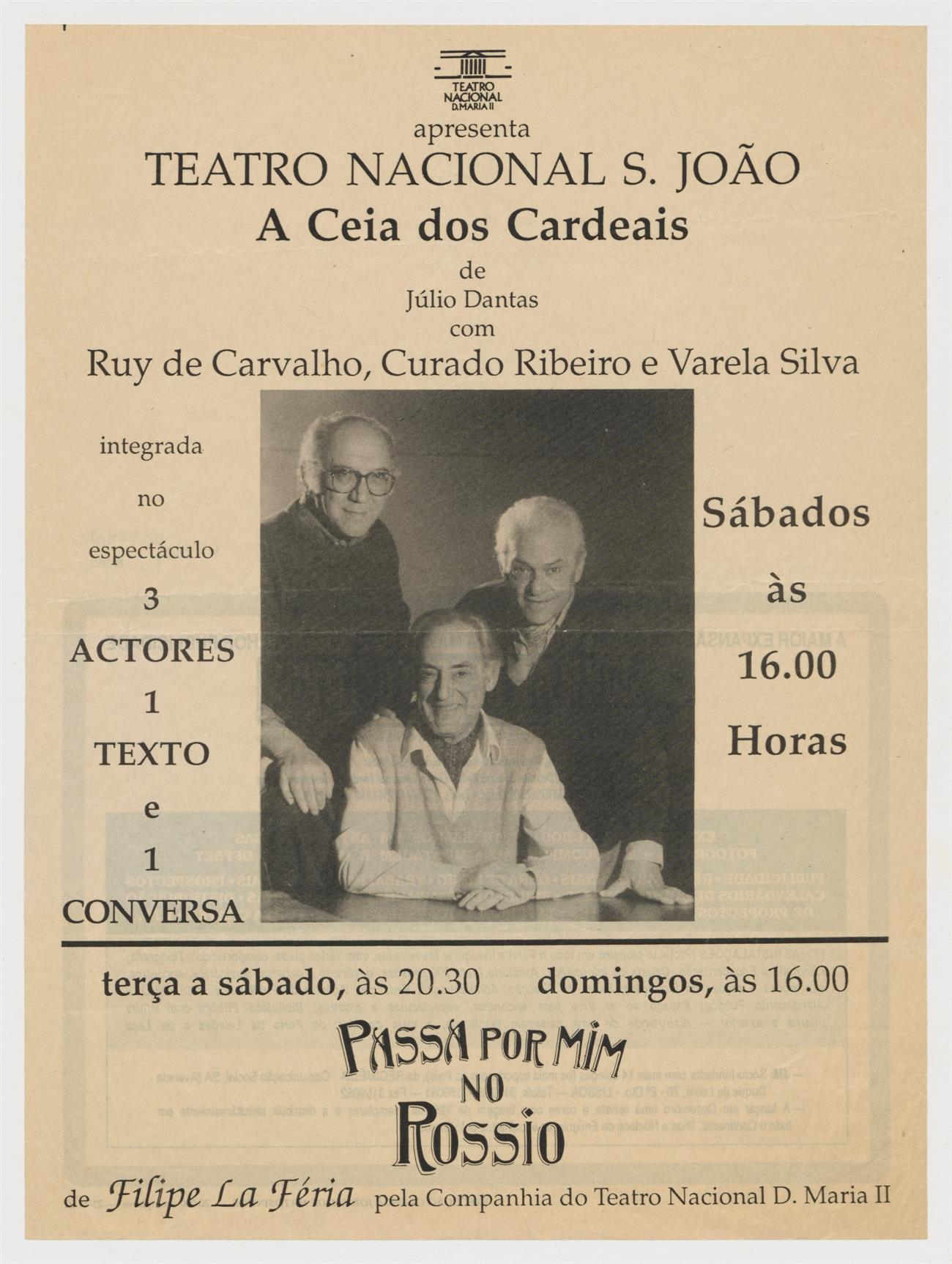 Teatro Nacional São João: A ceia dos cardeais; Passa por mim no Rossio