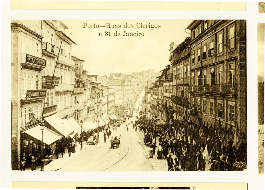 O Porto de outros tempos : imagens ligadas ao 31 de Janeiro : Porto : Ruas dos Clérigos e 31 de Janeiro