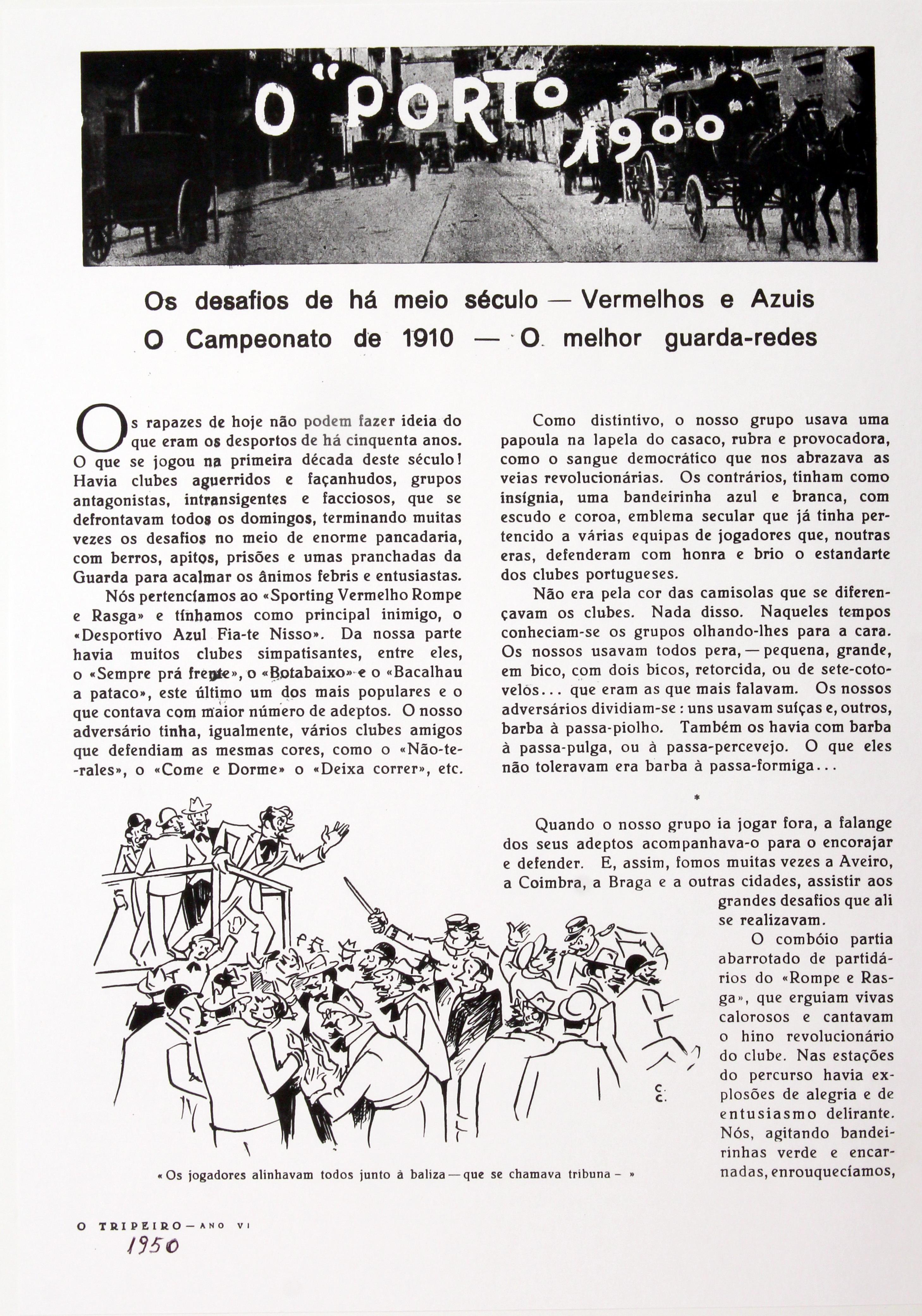Cruz Caldas e «O Tripeiro» : o "Porto 1900" : os desafios de há meio século : vermelhos e azuis o campeonato de 1910 : o melhor  guarda-redes