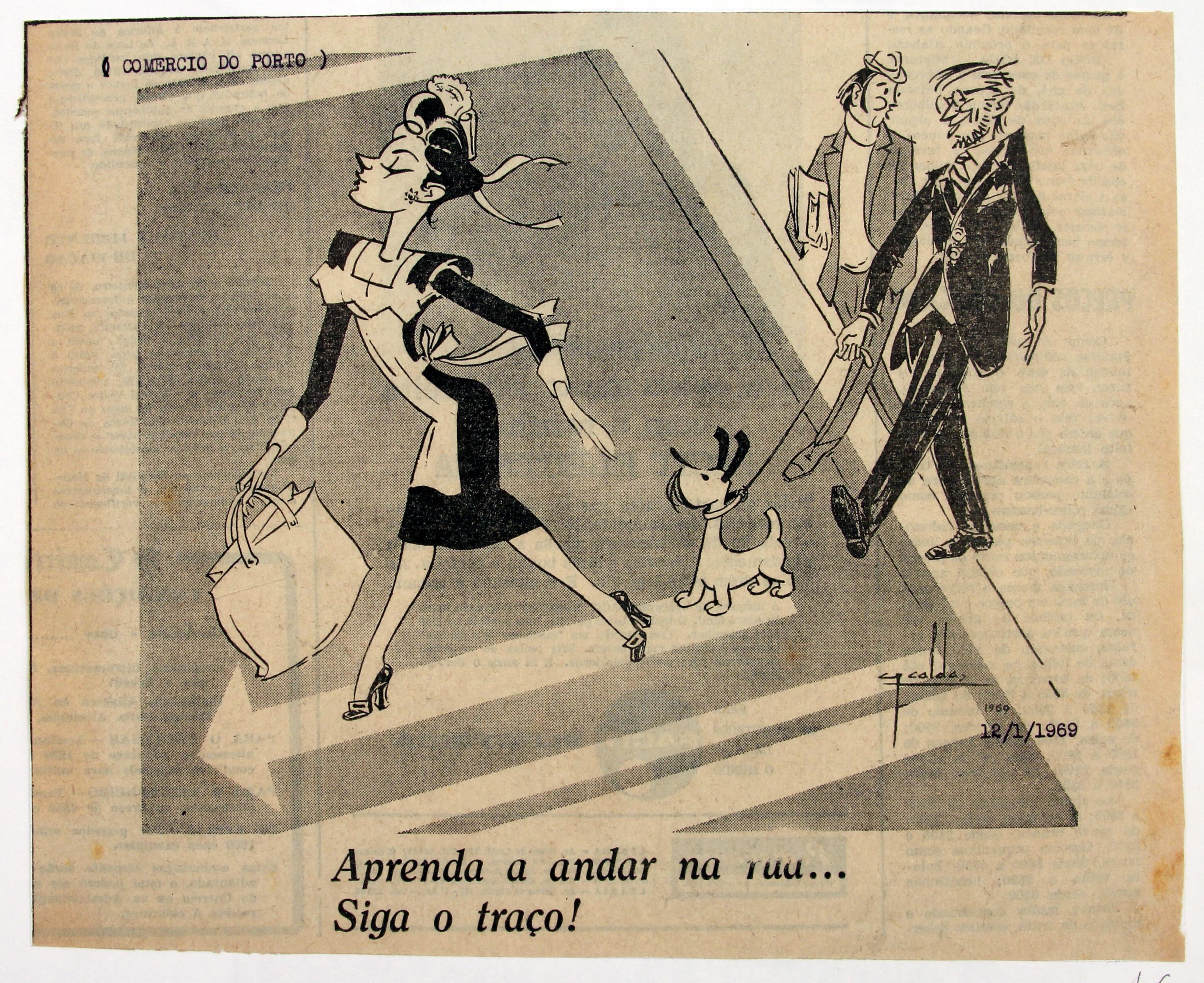 «O Comércio do Porto» : 1966 - 1973 : - aprenda a andar na rua siga o traço!