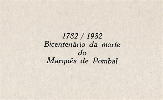1782-1982 : bicentenário da morte do Marquês de Pombal