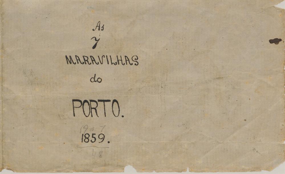 [As 7 Maravilhas do Porto. 1859]